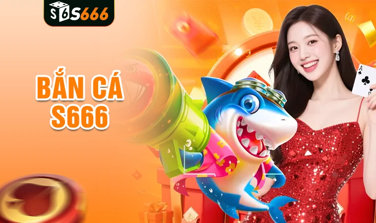 Sảnh bắn cá S666 thiết kế đồ họa đẹp, ấn tượng